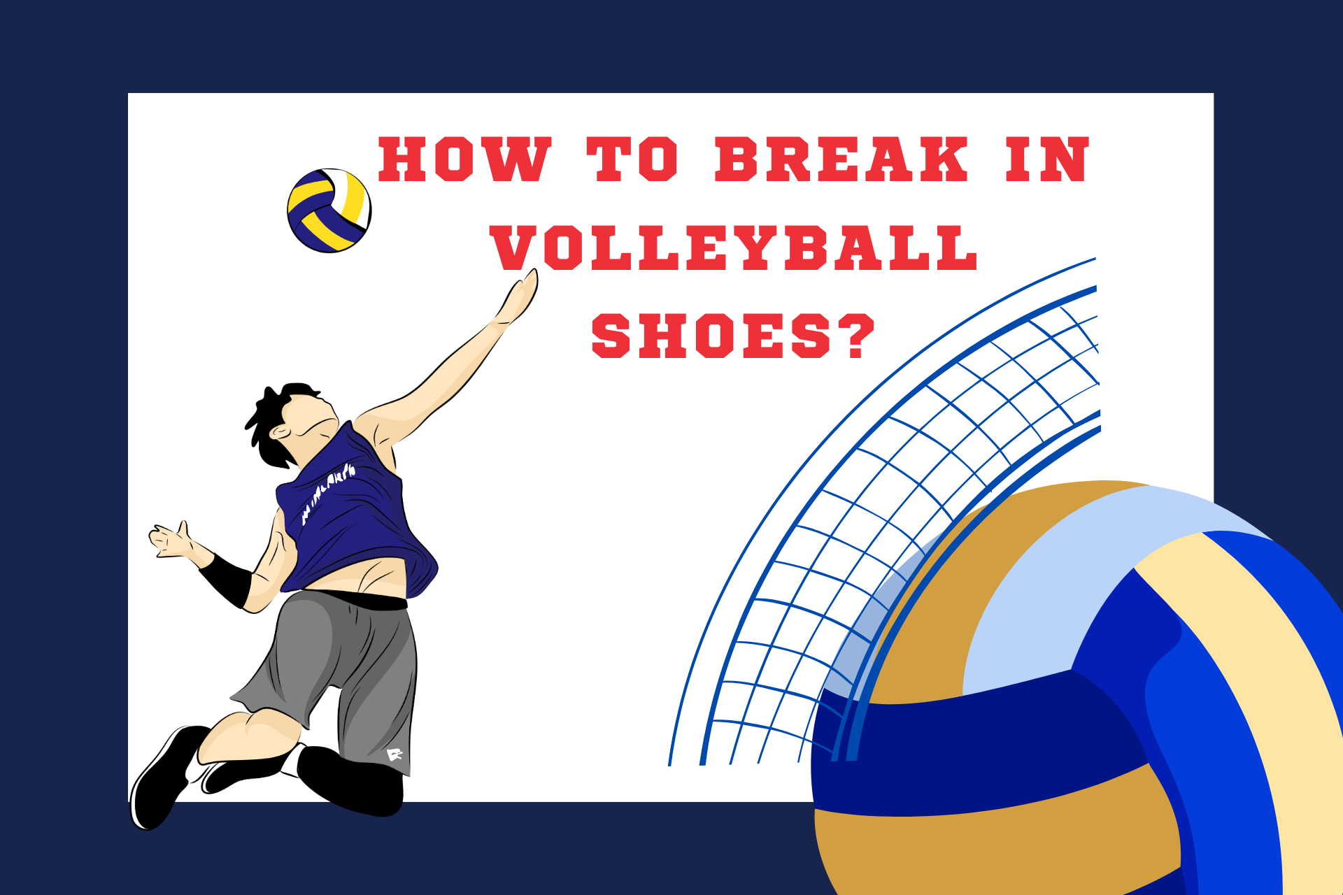 how to break in Volleyball shoes?